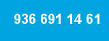 936 691 14 61